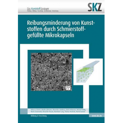 SKZ-Das Kunststoff-Zentrum - Reibungsminderung von Kunststoffen durch Schmierstoff-gefüllte Mikrokapseln