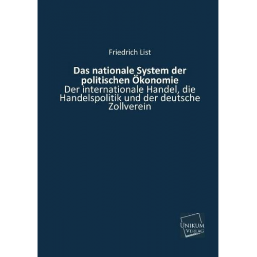 Friedrich List - Das nationale System der politischen Ökonomie