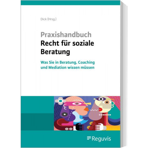 Judith Dick & Marion Hundt & Angelika Peschke & Anusheh Rafi - Praxishandbuch Recht für soziale Beratung