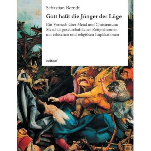 Sebastian Berndt - Gott haßt die Jünger der Lüge