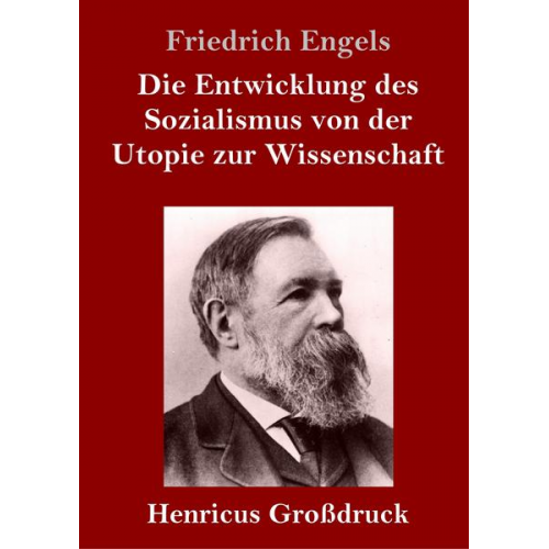 Friedrich Engels - Die Entwicklung des Sozialismus von der Utopie zur Wissenschaft (Großdruck)