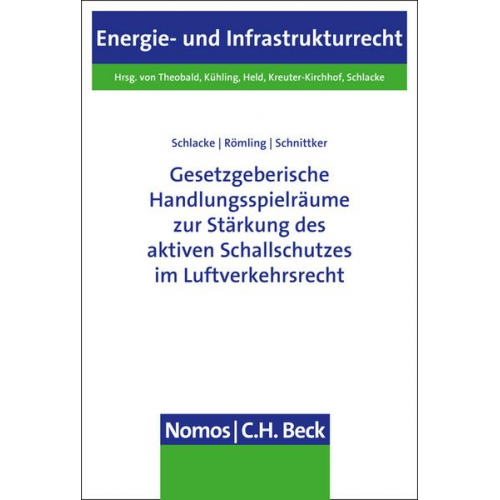 Sabine Schlacke & Dominik Römling & Daniel Schnittker - Gesetzgeberische Handlungsspielräume zur Stärkung des aktiven Schallschutzes im Luftverkehrsrecht