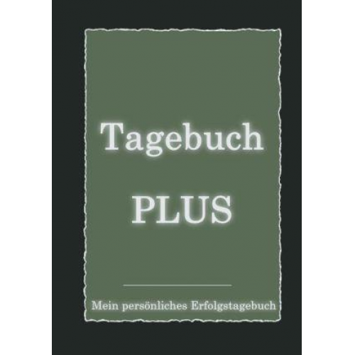 Alexander Brinkenberger - Tagebuch PLUS - Mein persönliches Erfolgstagebuch mit Leitfragen zum Selbstcoaching