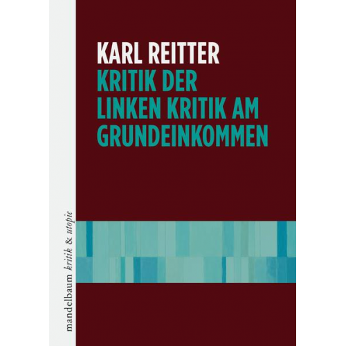 Karl Reitter - Kritik der linken Kritik am Grundeinkommen