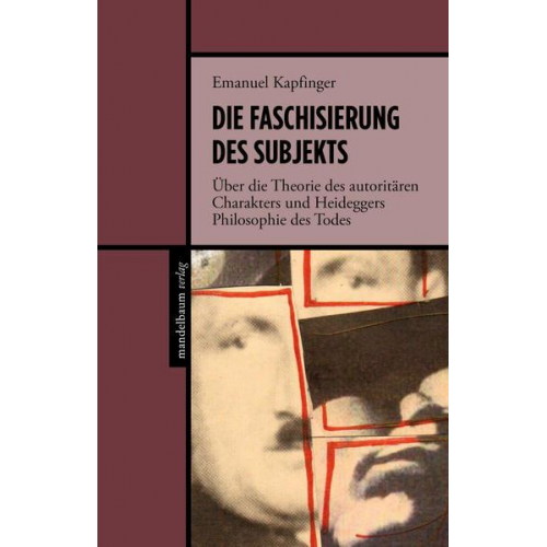 Emanuel Kapfinger - Die Faschisierung des Subjekts