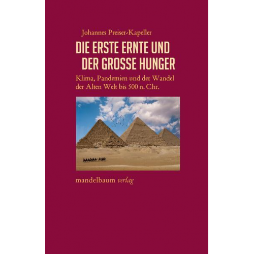 Johannes Preiser-Kapeller - Die erste Ernte und der große Hunger