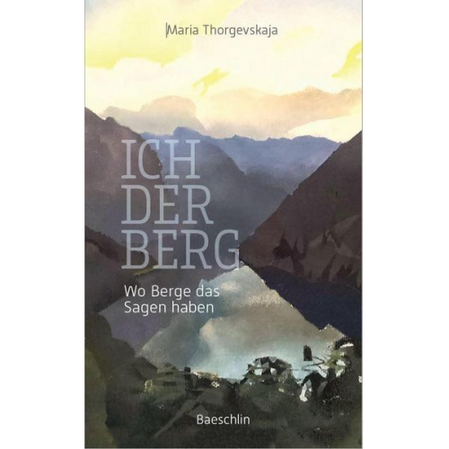 Maria Thorgevskaja - Wo Berge das Sagen haben