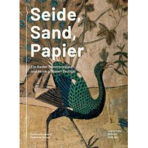 Susanna Burghartz & Madeleine Herren - Seide, Sand, Papier