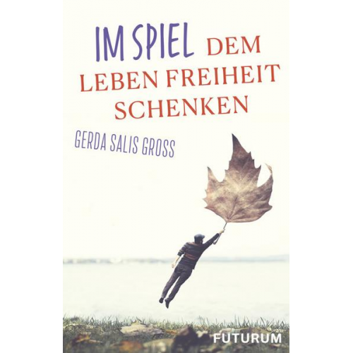 Gerda Salis Gross - Im Spiel