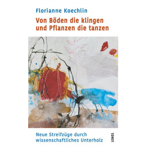 Florianne Koechlin - Von Böden die klingen und Pflanzen die tanzen