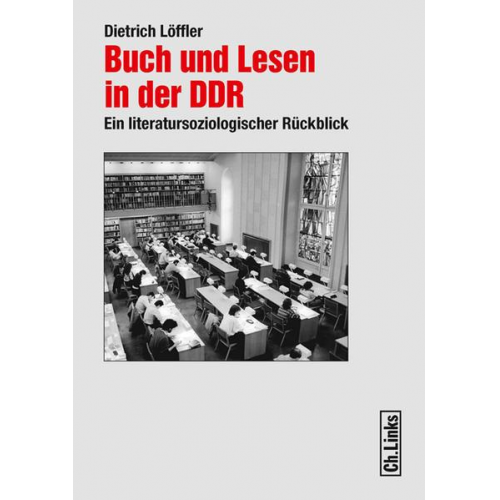 Dietrich Löffler - Buch und Lesen in der DDR