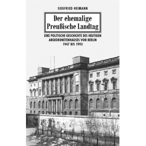 Siegfried Heimann - Der ehemalige Preußische Landtag