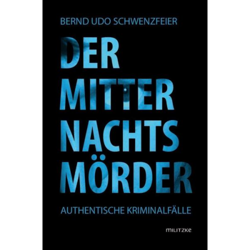 Bernd U. Schwenzfeier - Der Miternachtsmörder