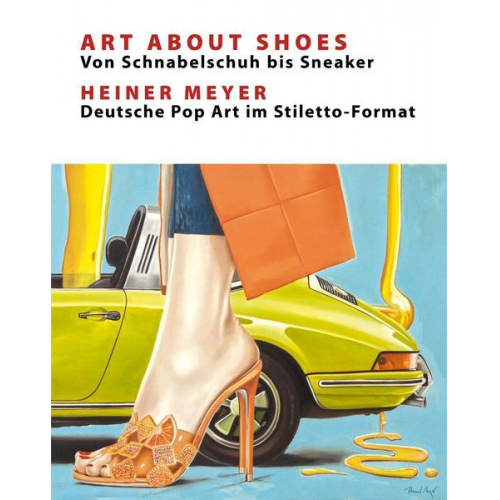 Christine Vogt & Daniel Schrank & Christiane Brox & Nina Dunkmann & Miriam Hüning - Art About Shoes - Von Schnabelschuh bis Sneaker