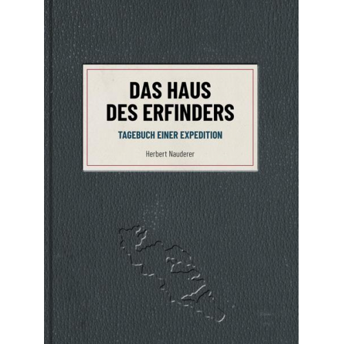 Herbert Nauderer - Herbert Nauderer - Das Haus des Erfinders