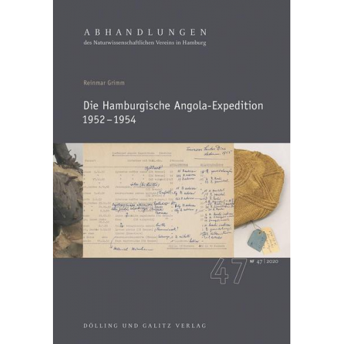 Reinmar Grimm & Naturwissenschaftlicher Verein in Hamburg - Die Hamburgische Angola-Expedition 1952 – 1954