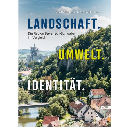 Marita Krauss & Stefan Lindl - Landschaft. Umwelt. Identität