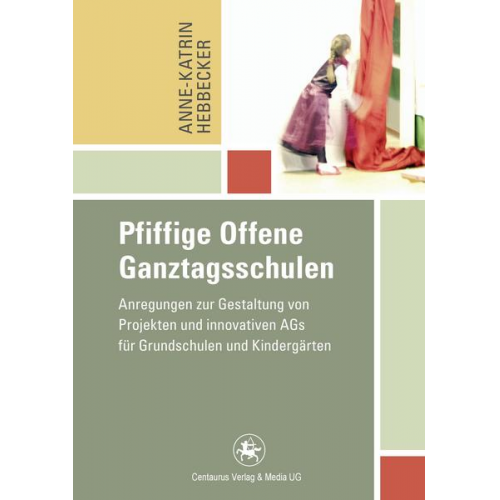 Anne-Katrin Hebbecker - Pfiffige Offene Ganztagsschulen