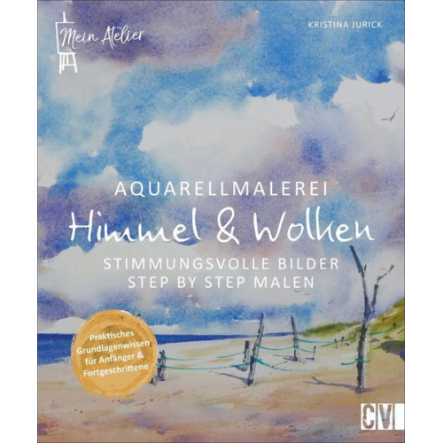 Kristina Jurick - Mein Atelier Aquarellmalerei - Himmel & Wolken