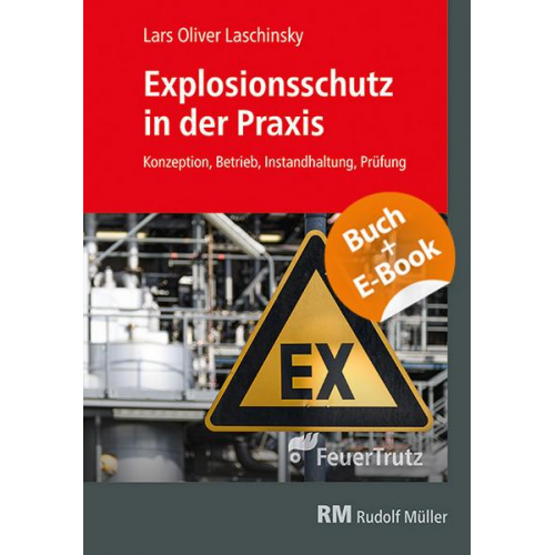 Lars Oliver Laschinsky - Explosionsschutz in der Praxis - mit E-Book