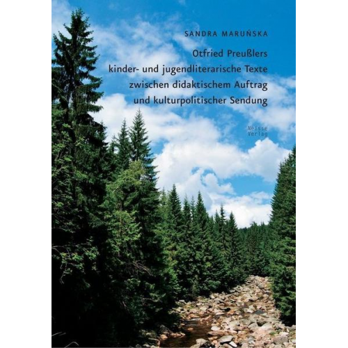 Sandra Marunska - Otfried Preußlers kinder- und jugendliterarische Texte zwischen didaktischem Auftrag und kulturpolitischer Sendung