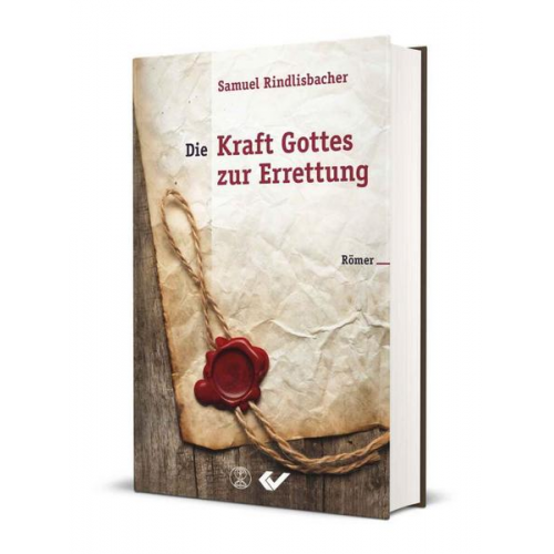 Samuel Rindlisbacher - Die Kraft Gottes zur Errettung