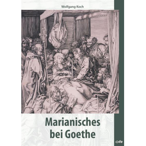 Wolfgang Koch - Marianisches bei Goethe