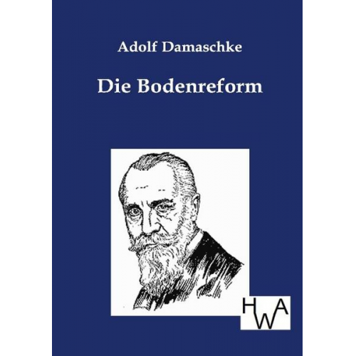 Adolf Damaschke - Die Bodenreform