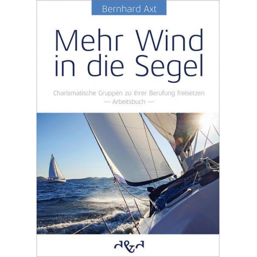 Bernhard Axt - Mehr Wind in die Segel