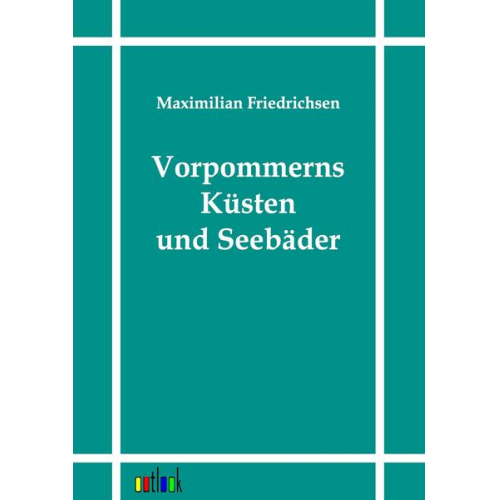 Maximilian Friedrichsen - Vorpommerns Küsten und Seebäder