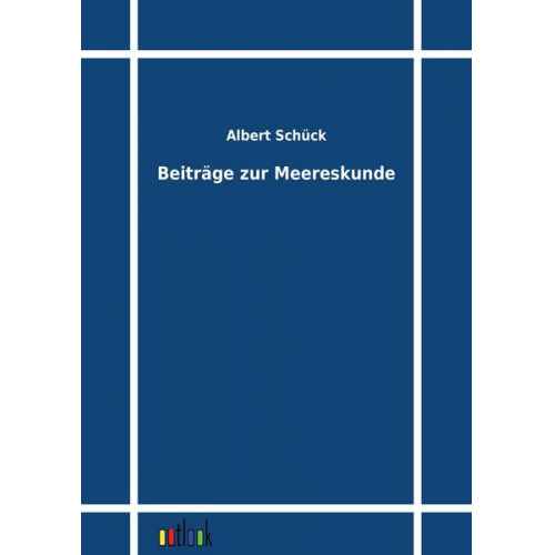 Albert Schück - Beiträge zur Meereskunde