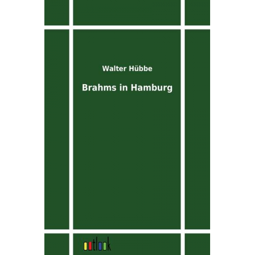 Walter Hübbe - Brahms in Hamburg