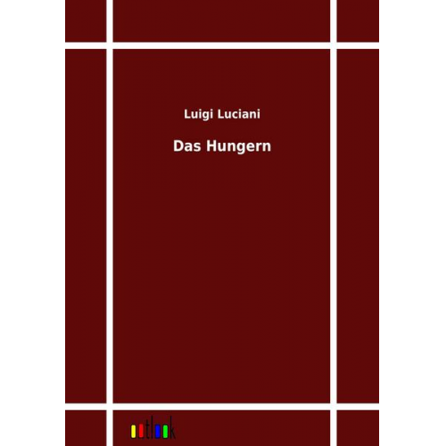 Luigi Luciani - Das Hungern