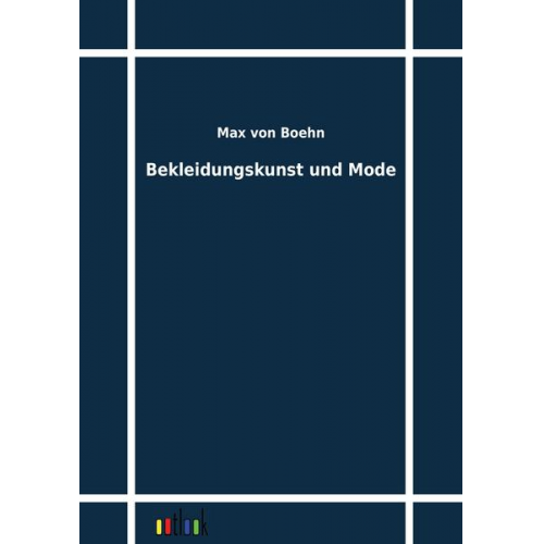 Max Boehn - Bekleidungskunst und Mode