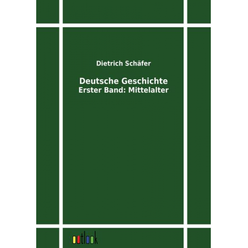 Dietrich Schäfer - Deutsche Geschichte