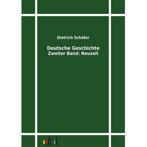 Dietrich Schäfer - Deutsche Geschichte