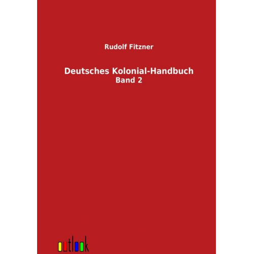 Rudolf Fitzner - Deutsches Kolonial-Handbuch