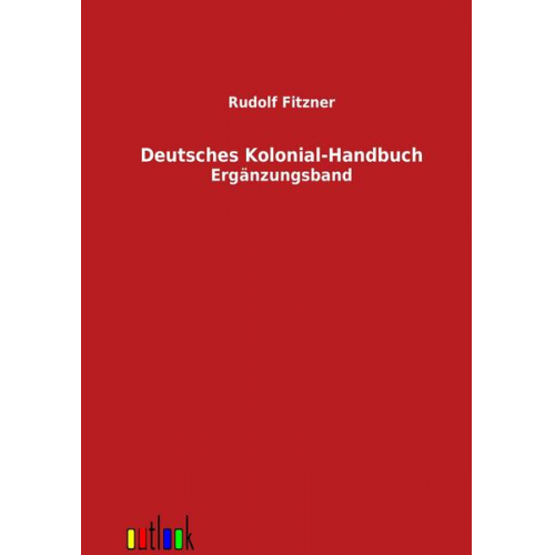 Rudolf Fitzner - Deutsches Kolonial-Handbuch