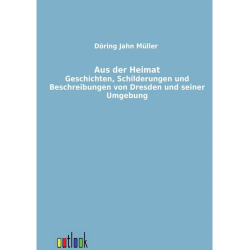 H. Döring & W. Jahn & P. Müller - Aus der Heimat