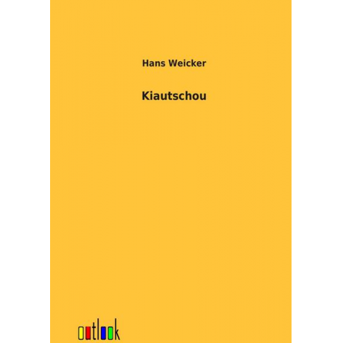 Hans Weicker - Kiautschou