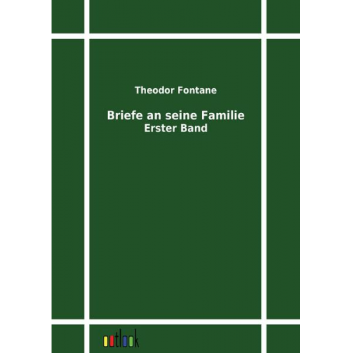 Theodor Fontane - Briefe an seine Familie