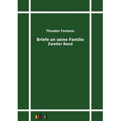 Theodor Fontane - Briefe an seine Familie