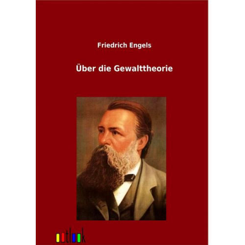 Friedrich Engels - Über die Gewaltstheorie