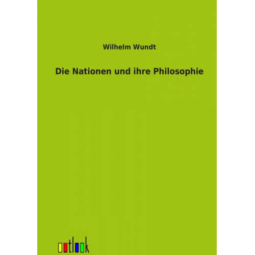 Wilhelm Wundt - Die Nationen und ihre Philosophie