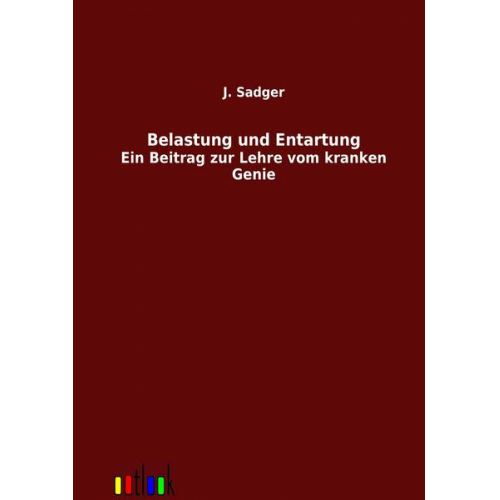 J. Sadger - Belastung und Entartung