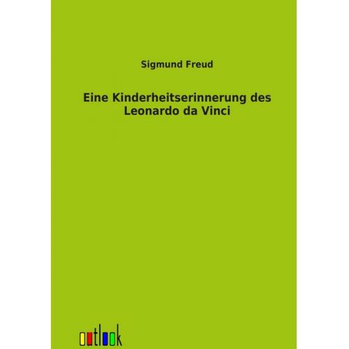 Sigmund Freud - Eine Kindheitserinnerung des Leonardo da Vinci