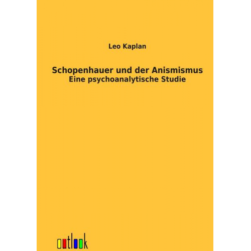 Leo Kaplan - Schopenhauer und der Animismus