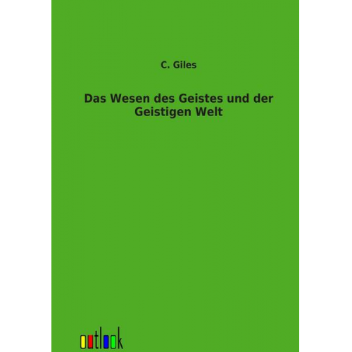 C. Giles - Das Wesen des Geistes und der Geistigen Welt