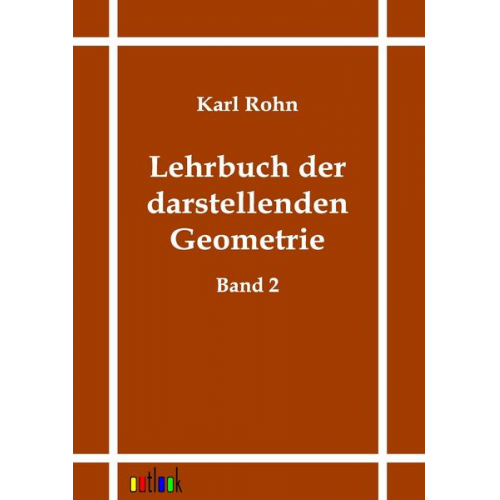 Karl Rohn - Lehrbuch der darstellenden Geometrie