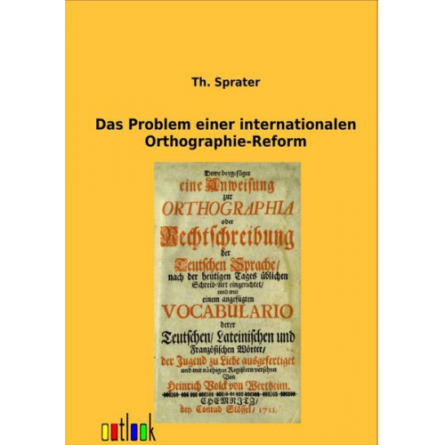 Th. Sprater - Das Problem einer internationalen Orthographie-Reform